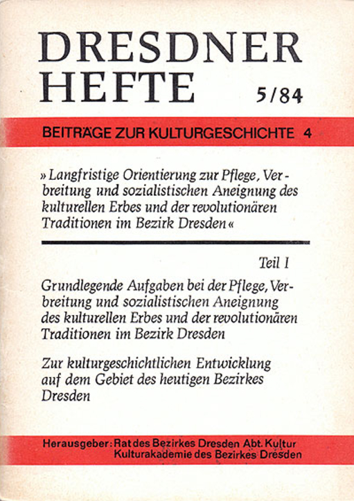 Langfristige Orientierung zur Pflege, Verbreitung und sozialistischen Aneignung des kulturellen Erbes und der revolutionären Traditionen im Bezirk Dresden