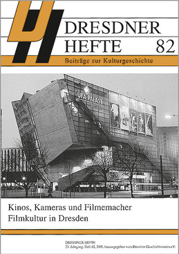 Kinos, Kameras und Filmemacher – Filmkultur in Dresden Kinos, Kameras und Filmemacher – Filmkultur in Dresden