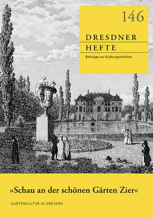 »Schau an der schönen Gärten Zier« Gartenkultur in Dresden