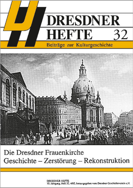 Die Dresdner Frauenkirche – Geschichte – Zerstörung – Rekonstruktion