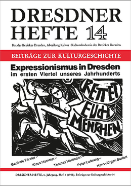 Expressionismus in Dresden im ersten Viertel unseres Jahrhunderts Expressionismus in Dresden im ersten Viertel unseres Jahrhunderts