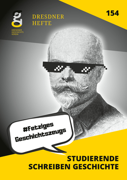 Studierende schreiben Geschichte - #Fetziges Geschichtszeugs Studierende schreiben Geschichte - #Fetziges Geschichtszeugs