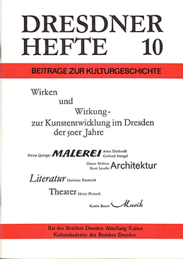 Wirken und Wirkung – zur Kunstentwicklung im Dresden der 50er Jahre (20. Jahrhundert) Wirken und Wirkung – zur Kunstentwicklung im Dresden der 50er Jahre (20. Jahrhundert)