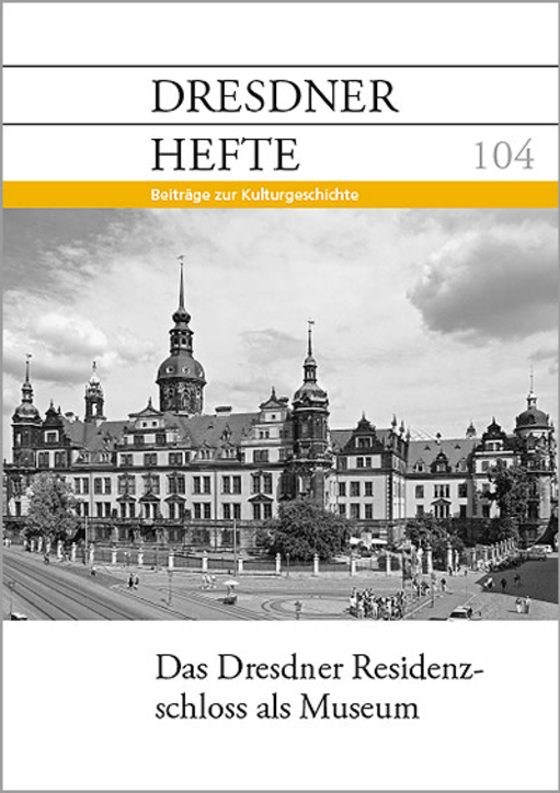 Das Dresdner Residenzschloss als Museum