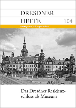 Das Dresdner Residenzschloss als Museum Das Dresdner Residenzschloss als Museum
