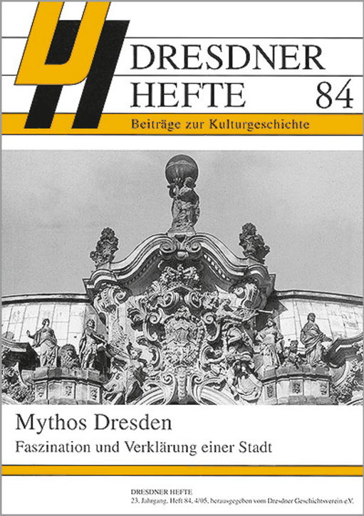 Mythos Dresden – Faszination und Verklärung einer Stadt