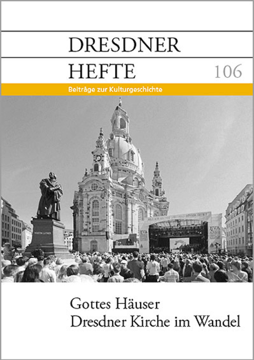 Gottes Häuser – Dresdner Kirchen im Wandel