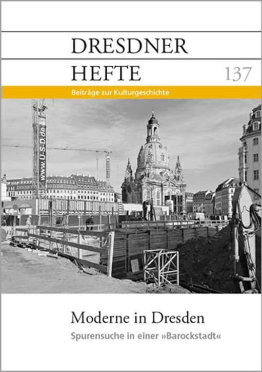 Moderne in Dresden : Spurensuche in einer "Barockstadt"