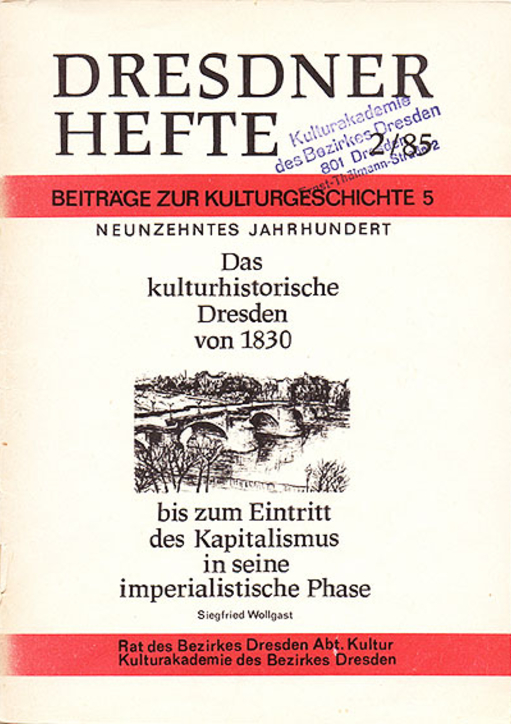 Das kulturhistorische Dresden von 1830 bis zum Eintritt des Kapitalismus in seine imperialistische Phase