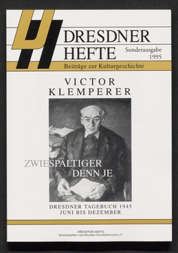 Victor Klemperer. Zwiespältiger denn je. Dresdner Tagebuch 1945 Juni bis Dezember Victor Klemperer. Zwiespältiger denn je. Dresdner Tagebuch 1945 Juni bis Dezember