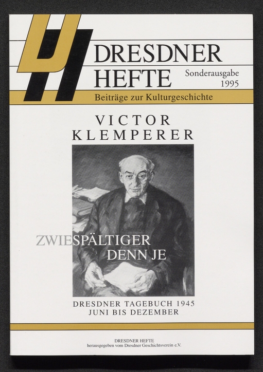 Victor Klemperer. Zwiespältiger denn je. Dresdner Tagebuch 1945 Juni bis Dezember