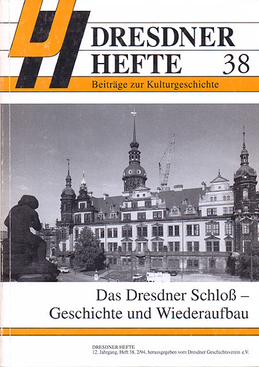 Das Dresdner Schloß – Geschichte und Wiederaufbau Das Dresdner Schloß – Geschichte und Wiederaufbau