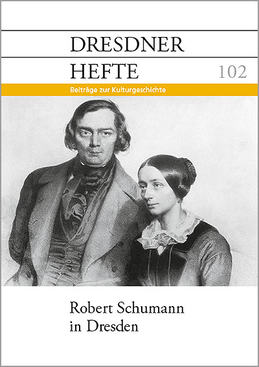 Robert Schumann in Dresden Robert Schumann in Dresden
