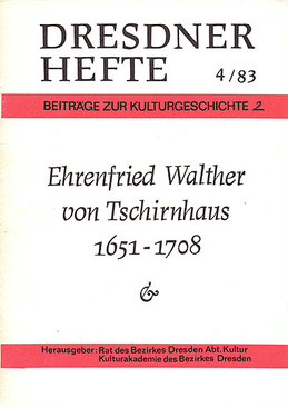 Ehrenfried Walther von Tschirnhaus (1651–1708) Ehrenfried Walther von Tschirnhaus (1651–1708)