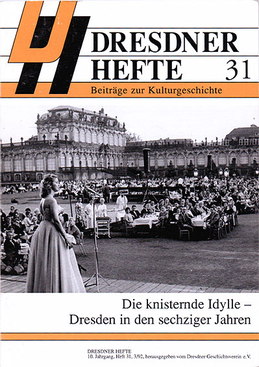Die knisternde Idylle – Dresden in den sechziger Jahren Die knisternde Idylle – Dresden in den sechziger Jahren