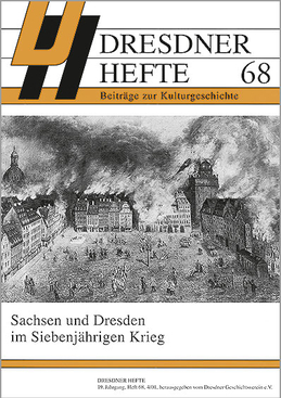 Sachsen und Dresden im Siebenjährigen Krieg Sachsen und Dresden im Siebenjährigen Krieg