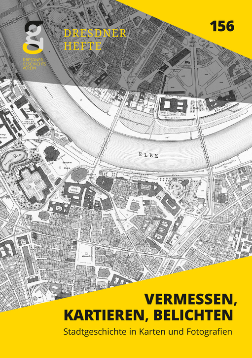 Vermessen, Kartieren, Belichten - Stadtgeschichte in Karten und Fotografien