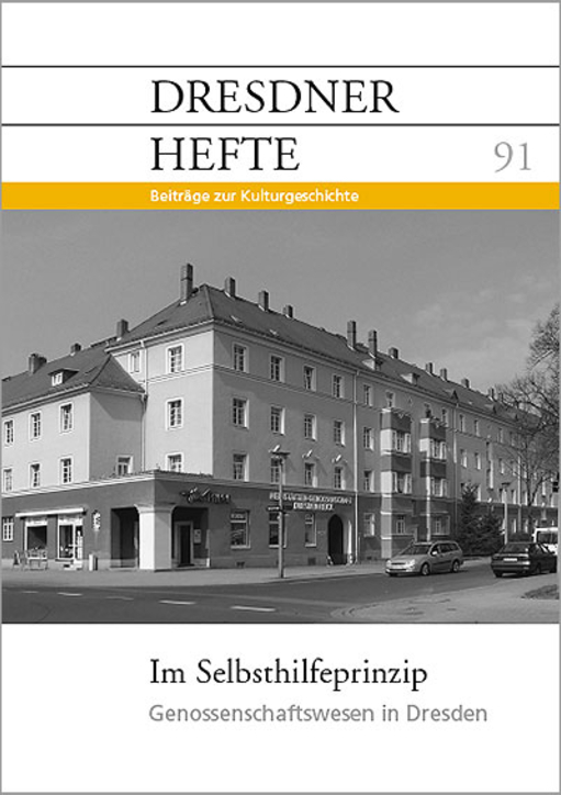 Im Selbsthilfeprinzip – Genossenschaftswesen in Dresden