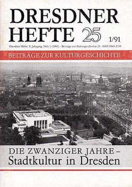 Die zwanziger Jahre – Stadtkultur in Dresden Die zwanziger Jahre – Stadtkultur in Dresden