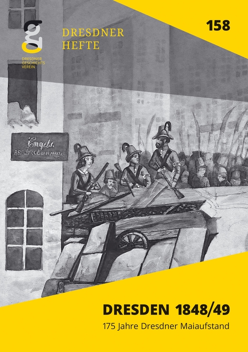 Dresden 1848/49. 175 Jahre Dresdner Maiaufstand