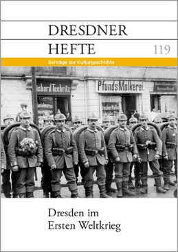 Dresden im Ersten Weltkrieg Dresden im Ersten Weltkrieg