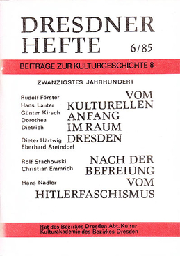 Vom kulturellen Anfang im Raum Dresden nach der Befreiung vom Hitlerfaschismus Vom kulturellen Anfang im Raum Dresden nach der Befreiung vom Hitlerfaschismus