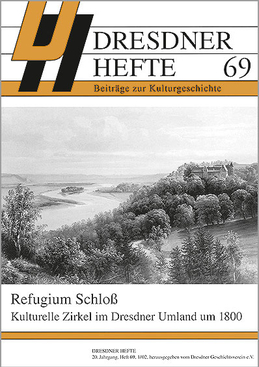 Refugium Schloß – Kulturelle Zirkel im Dresdner Umland um 1800 Refugium Schloß – Kulturelle Zirkel im Dresdner Umland um 1800